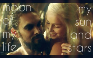 Sun and stars - Drogo & Daenerys - Game of Thrones