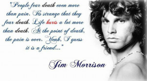 Jim Morrison Death is a friend