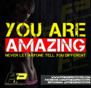 You are AMAZING. Never let anyone tell you different. - Team FP # ...