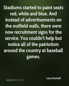 Larry Hartzell - Stadiums started to paint seats red, white and blue ...