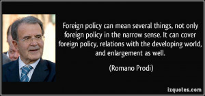 Foreign policy can mean several things, not only foreign policy in the ...