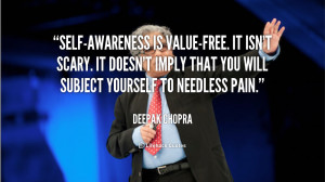 quote-Deepak-Chopra-self-awareness-is-value-free-it-isnt-scary-it ...
