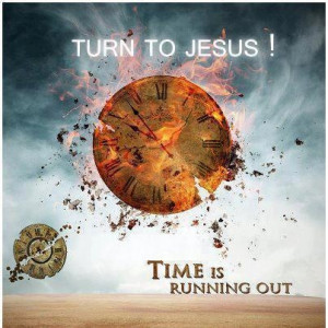 turn-to-jesus-time-quotes.jpg