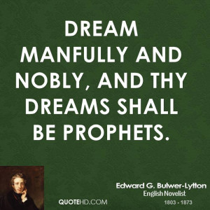 edward-g-bulwer-lytton-edward-g-bulwer-lytton-dream-manfully-and.jpg