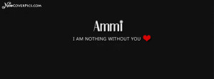 Ammi iam nothing without you – Urdu best mothers Day FB Cover Photo
