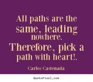 All paths are the same, leading nowhere. Therefore, pick a path with ...