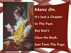 ... chapter in the past. But don’t close the book ~ Break Up Quote