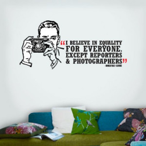 ... except reporters and photographers. Mohandas Gandhi Wall Decal Quotes
