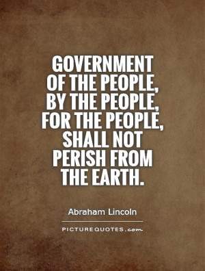 Abraham Lincoln Quotes Government Quotes