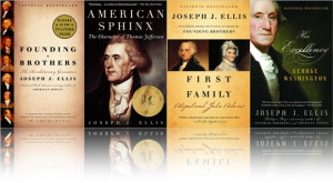 Joseph Ellis Primer: 5 Biographies on America’s Growing Pains