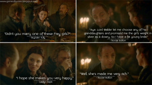 ... hope she makes you very happy. Roose Bolton: Well, she's made me very