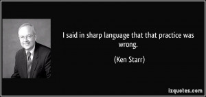 More Ken Starr Quotes