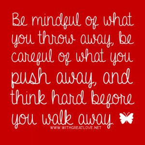 think hard before you walk away quotes
