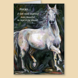 White Mare, if God made anything more beautiful... cards