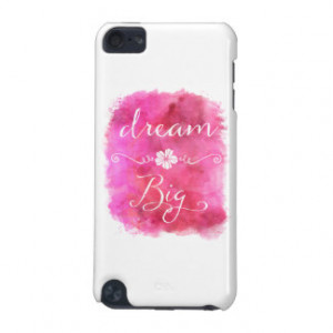 Pink Dream Big Inspirational Watercolor Quote iPod Touch 5G Case