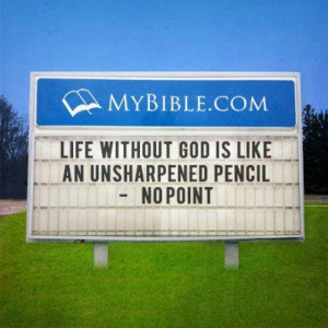 Life has NO point without Jesus.
