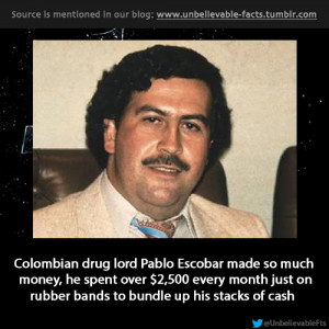 Colombian drug lord Pablo Escobar made so much money, he spent over $ ...