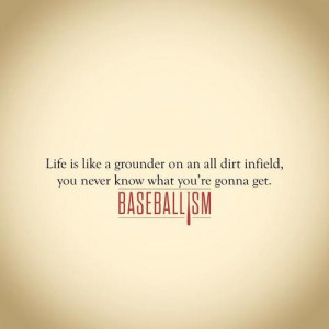 ... for this image include: baseball, life, baseballism, love and quote