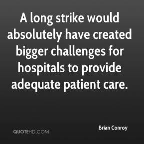 ... bigger challenges for hospitals to provide adequate patient care