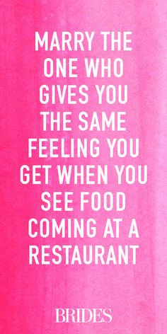 ... you the same feeling you get when you see food coming at a restaurant