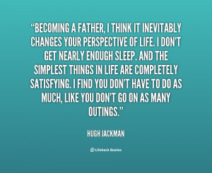 quote-Hugh-Jackman-becoming-a-father-i-think-it-inevitably-19395.png
