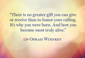 oprah winfrey, sayings, quotes, honor, calling, life