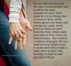Lessons Learned in Life | Hold on or let go.