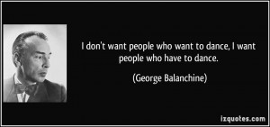 More George Balanchine Quotes