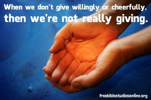 give willingly and cheerfully