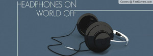 HeadPhones On World Off Profile Facebook Covers