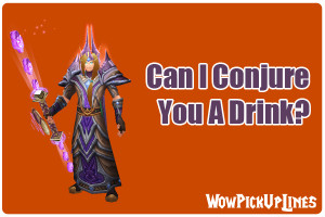 Mage Pick Lines Wowpickuplines