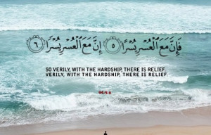 So,Verily with the hardship,there is relief :: Quran Ayat Photo