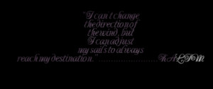 Quotes Picture: i can't change the direction of the wind, but i can ...