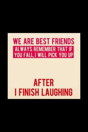 We-are-bet-friends.-Always-remember-that-if-you-fall-I-will-pick-you ...