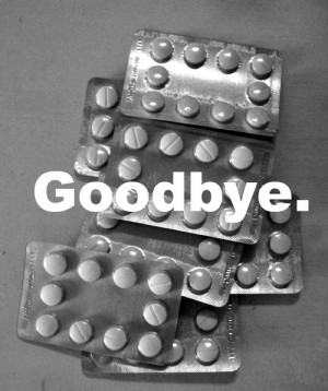 goodbye Black and White text depression suicide anorexia pills bye ...