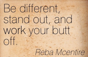 be different and stand out