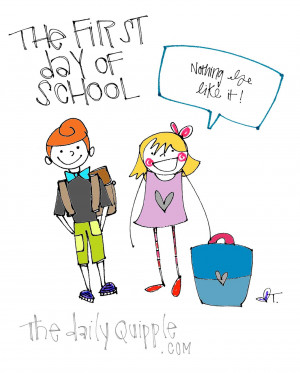 The first day of school - Nothing else like it!