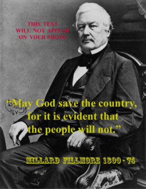 Millard Fillmore Famous Quotes