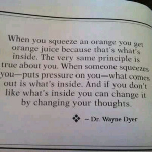 Dr. Wayne Dwyer quote ~ Change ...