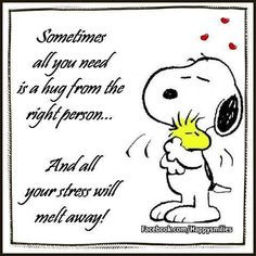 Sometimes all you need is a hug from the right person...#quote #Snoopy