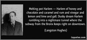 Melting pot Harlem — Harlem of honey and chocolate and caramel and ...