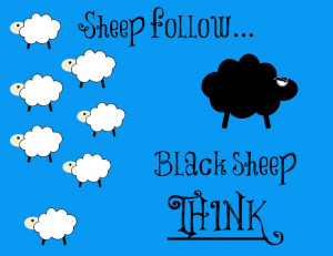 Since I am the resident Black Sheep of the family...