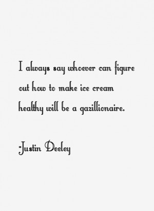 Justin Deeley Quotes amp Sayings