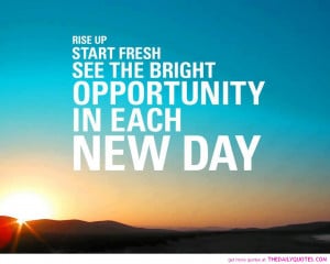 inspirational picture quotes about new days of life