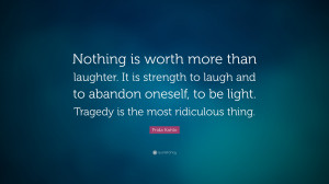 Frida Kahlo Quote: “Nothing is worth more than laughter. It is ...