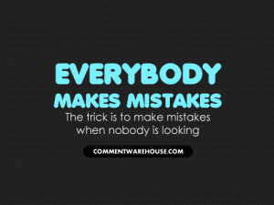 everybody makes mistakes quote