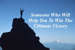 Someone Who Will Help You To Win The Ultimate Victory
