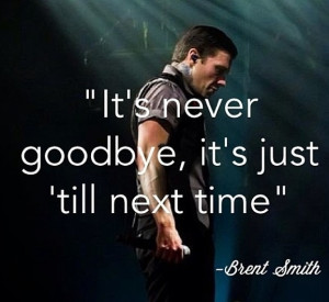 Brent Smith quote