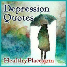 Depression quotes and sayings about depression can provide insight ...