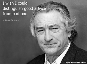 Robert De Niro Funny Quotes I wish I could distinguish